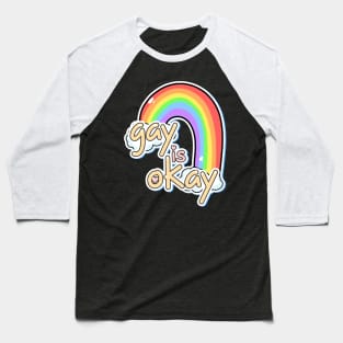 Gay is Okay Baseball T-Shirt